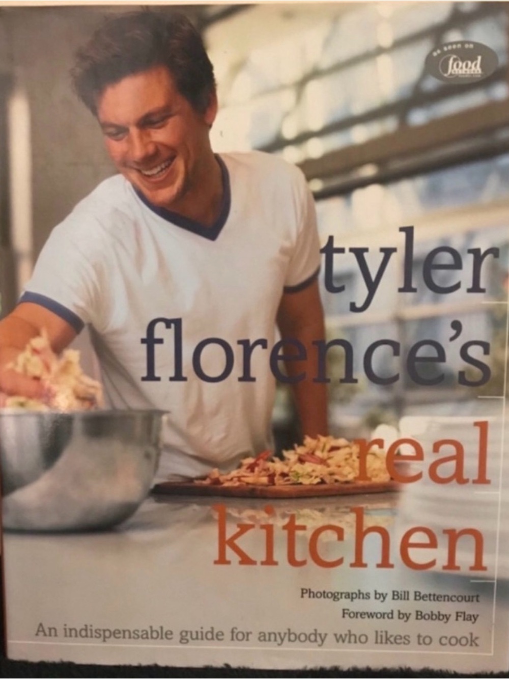 Tyler Florence’s Real Kitchen Cookbook